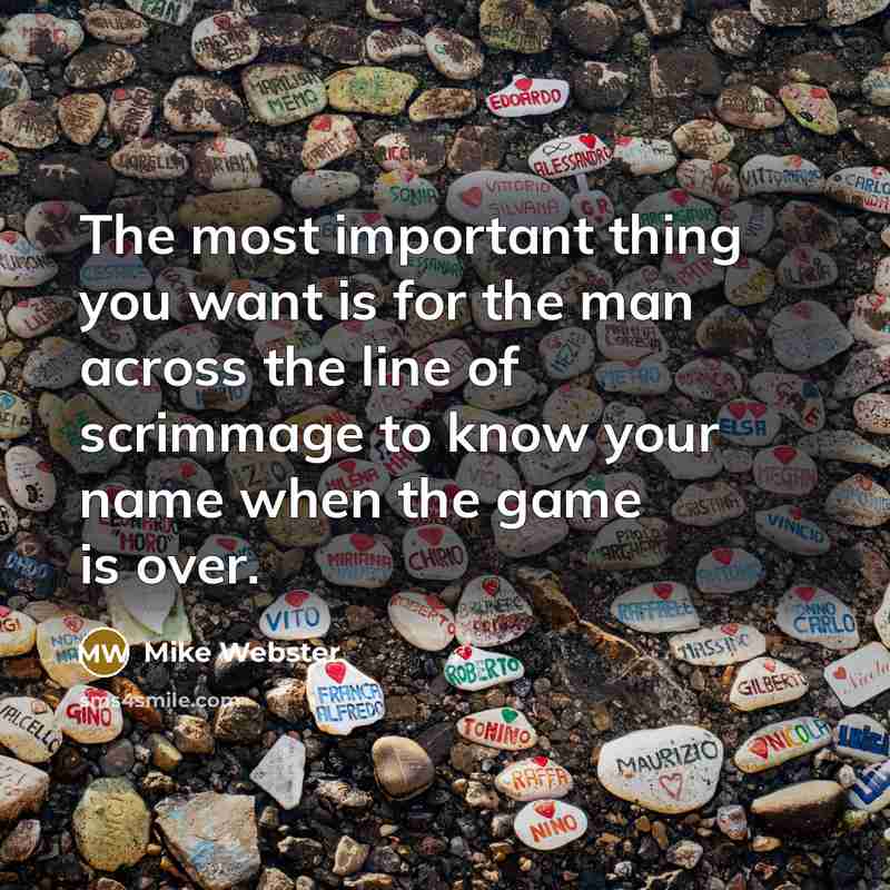 “The most important thing you want is for the man…” quote by Mike Webster