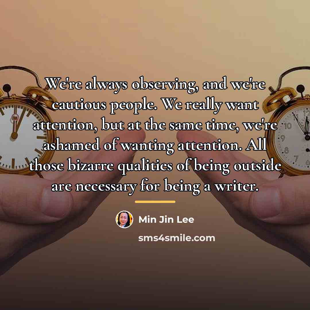 “We're always observing, and we're cautious people. We really want…” quote by Min Jin Lee