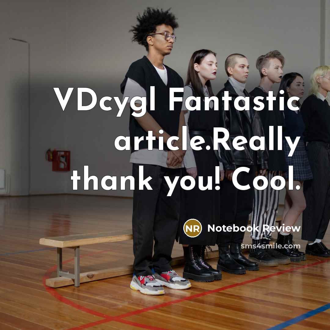 “VDcygl Fantastic article.Really thank you! Cool.” quote by Notebook Review