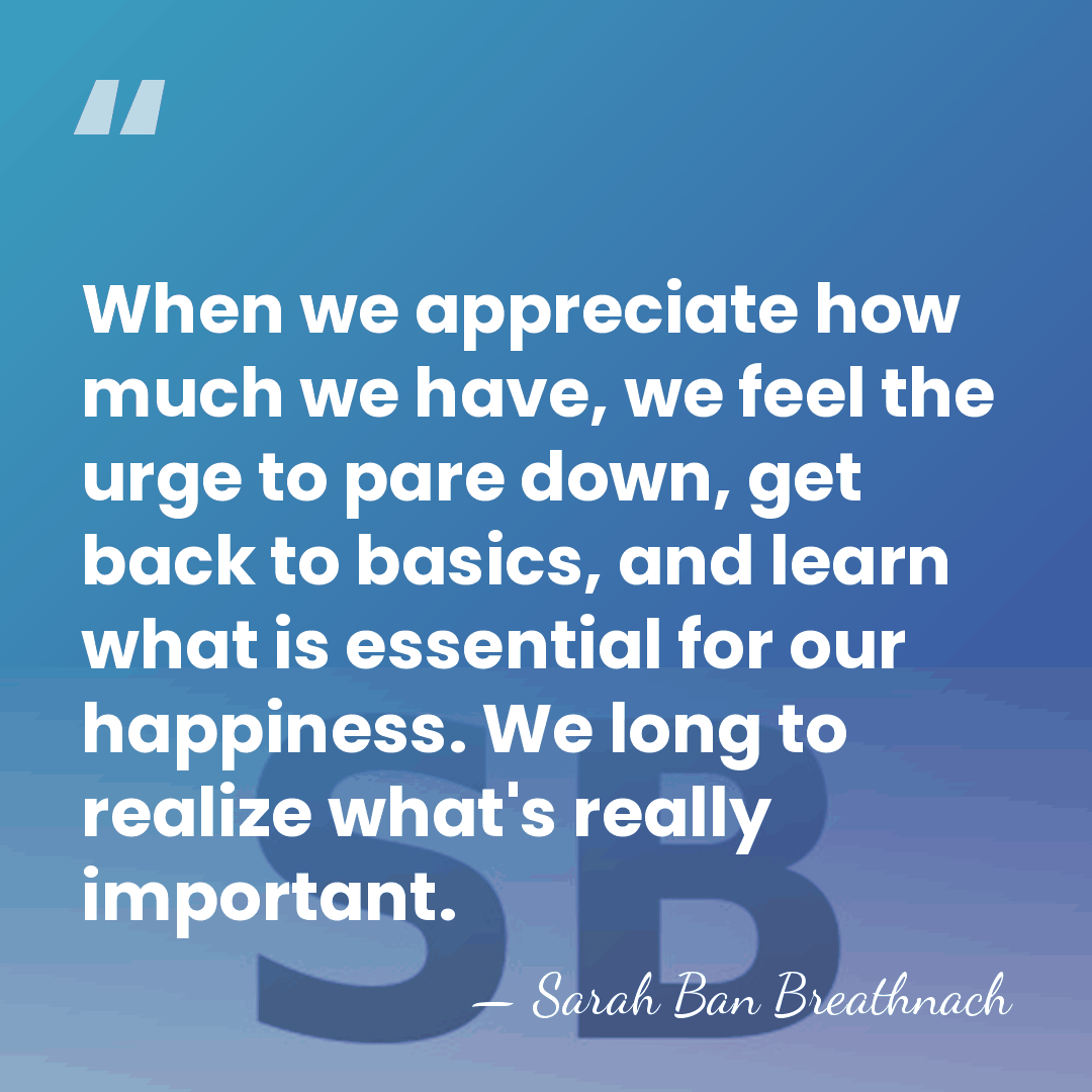 When we appreciate how much we have, we feel the urge to&hellip; - Sarah Ban Breathnach