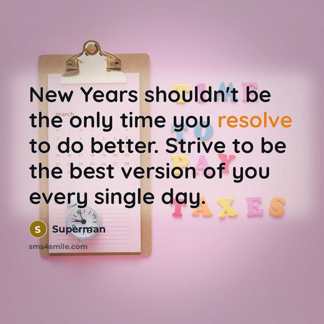 “New Years shouldn't be the only time you resolve to…” quote by Superman