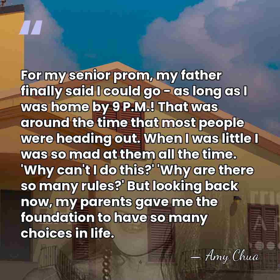 For my senior prom, my father finally said I could go -&hellip; - Amy Chua