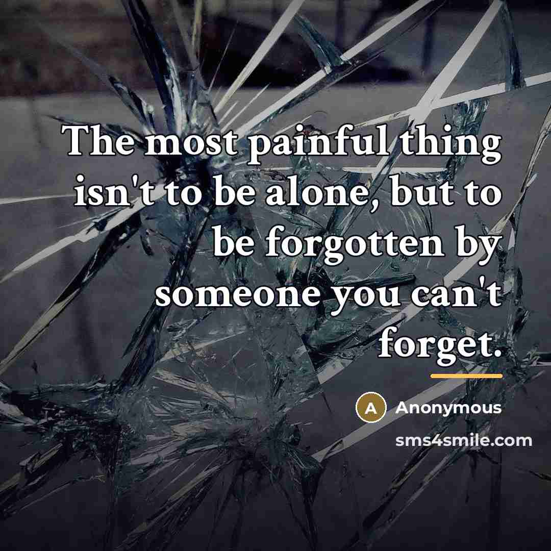 “The most painful thing isn't to be alone, but to…” quote by Anonymous