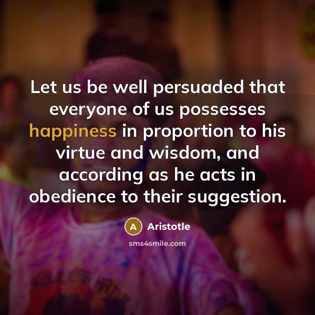 “Let us be well persuaded that everyone of us possesses…” quote by Aristotle