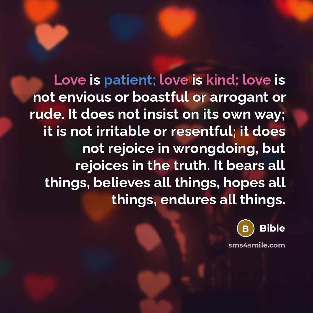 “Love is patient; love is kind; love is not envious…” quote by Bible