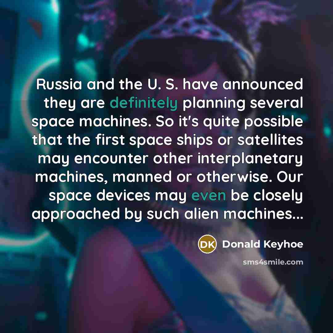 “Russia and the U. S. have announced they are definitely…” quote by Donald Keyhoe