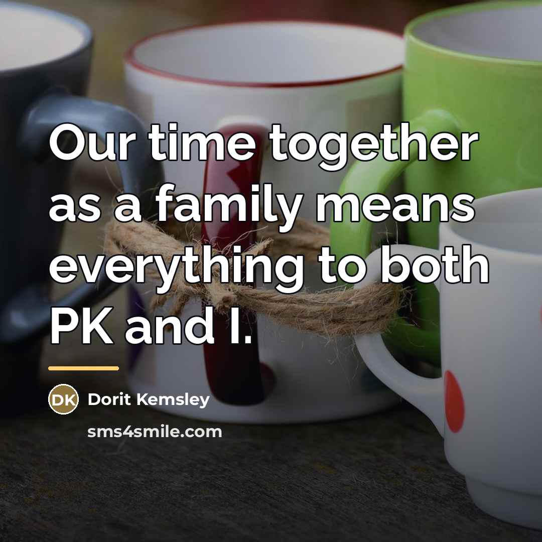 “Our time together as a family means everything to both…” quote by Dorit Kemsley