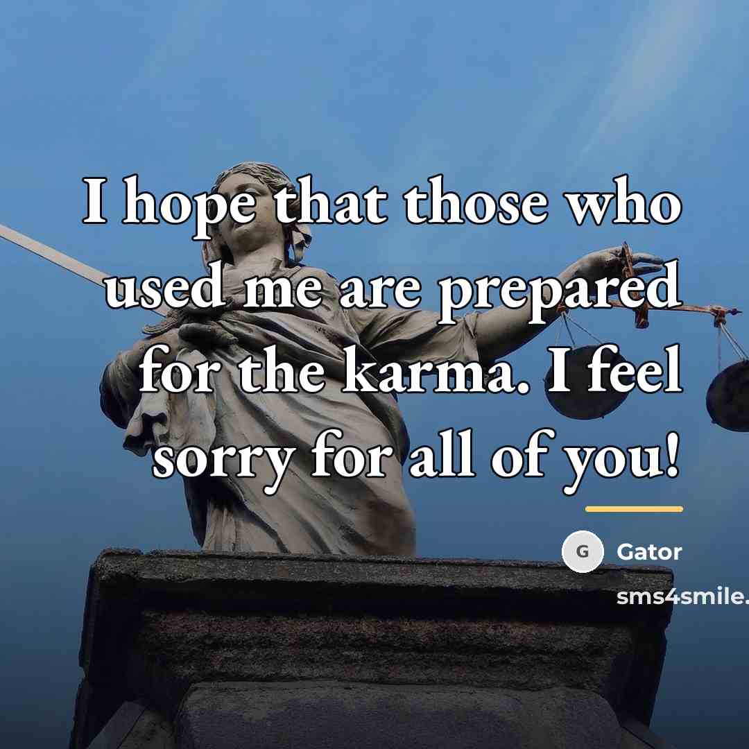 “I hope that those who used me are prepared for…” quote by Gator