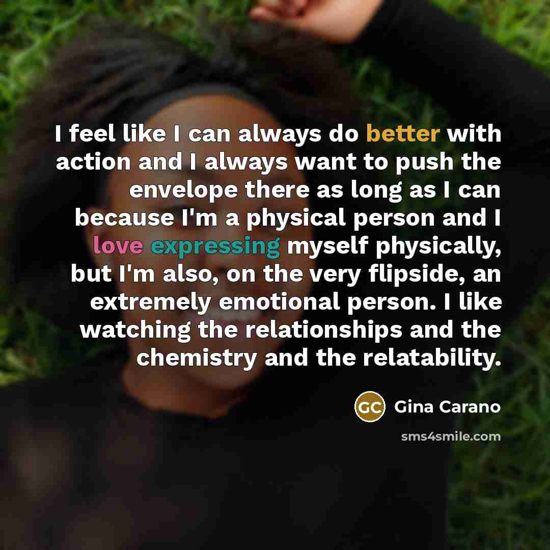 “I feel like I can always do better with action…” quote by Gina Carano