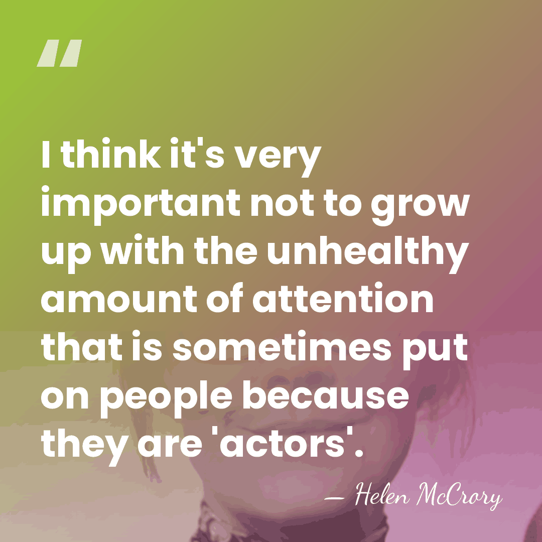 I think it's very important not to grow up with the unhealthy&hellip; - Helen McCrory