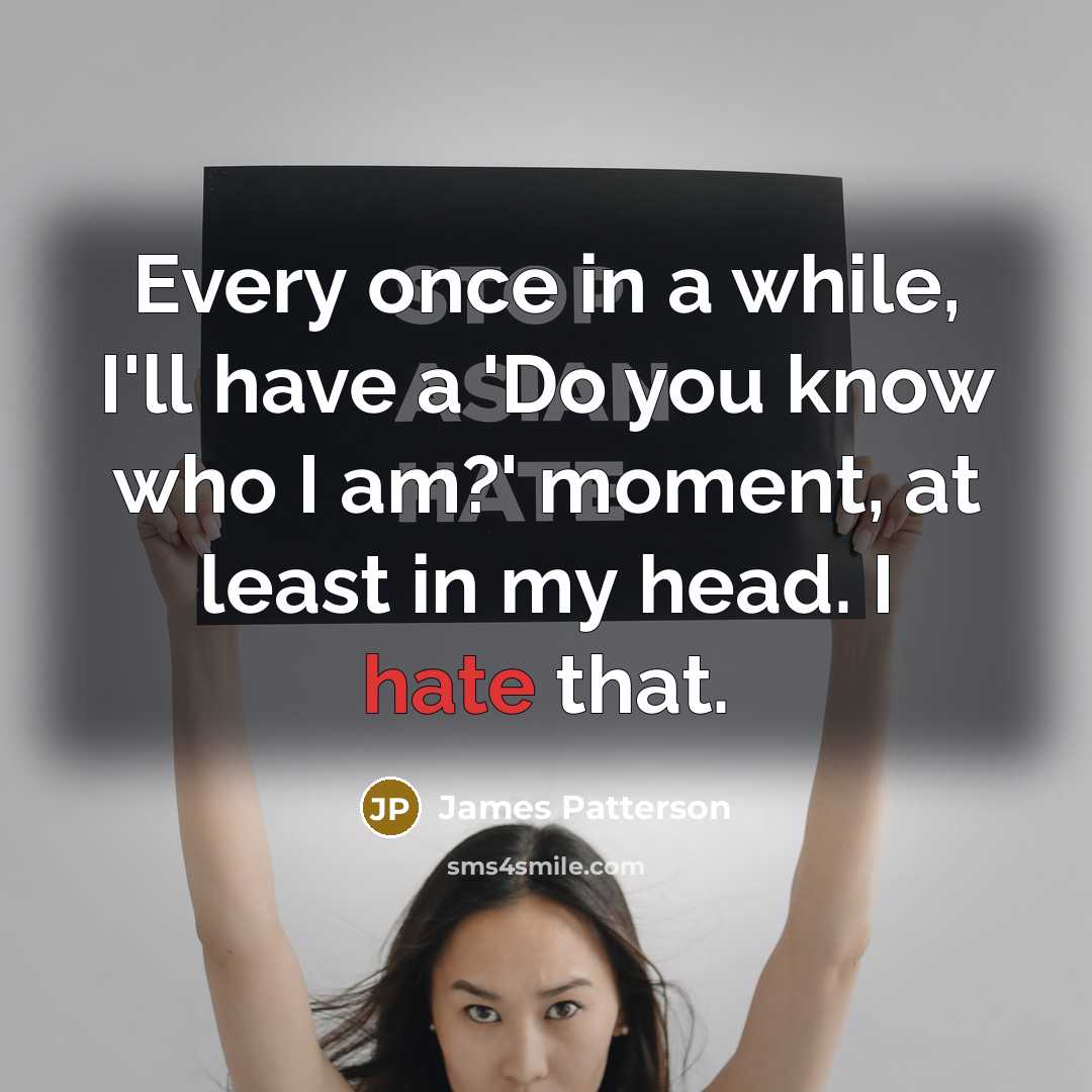 “Every once in a while, I'll have a 'Do you…” quote by James Patterson