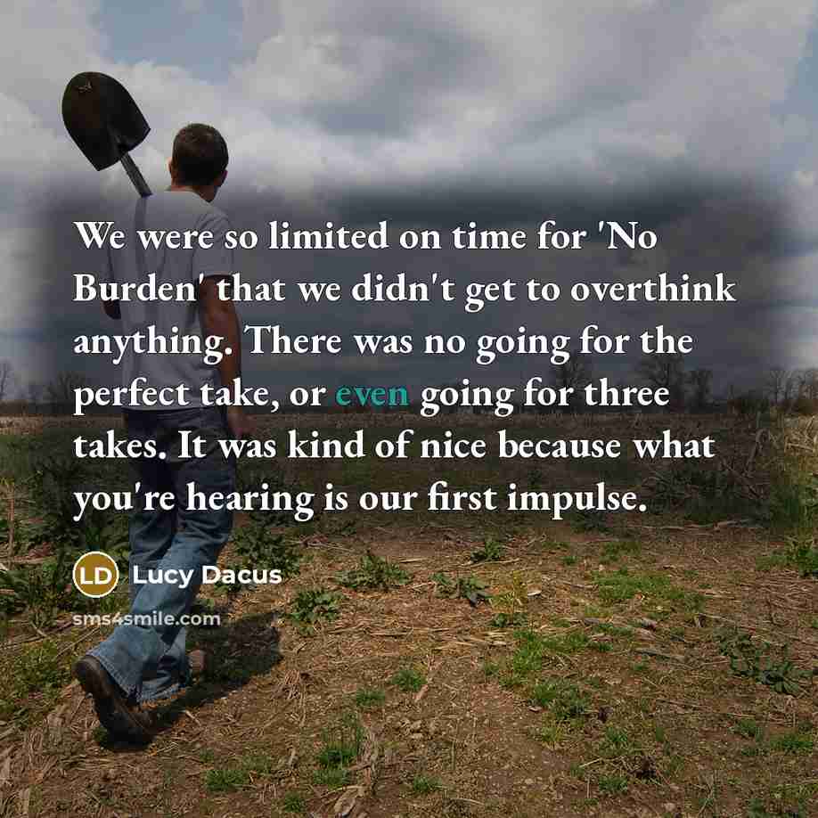 “We were so limited on time for 'No Burden' that…” quote by Lucy Dacus
