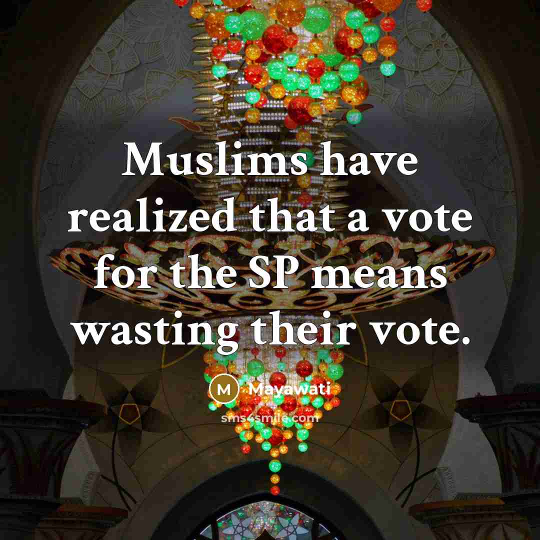 “Muslims have realized that a vote for the SP means…” quote by Mayawati