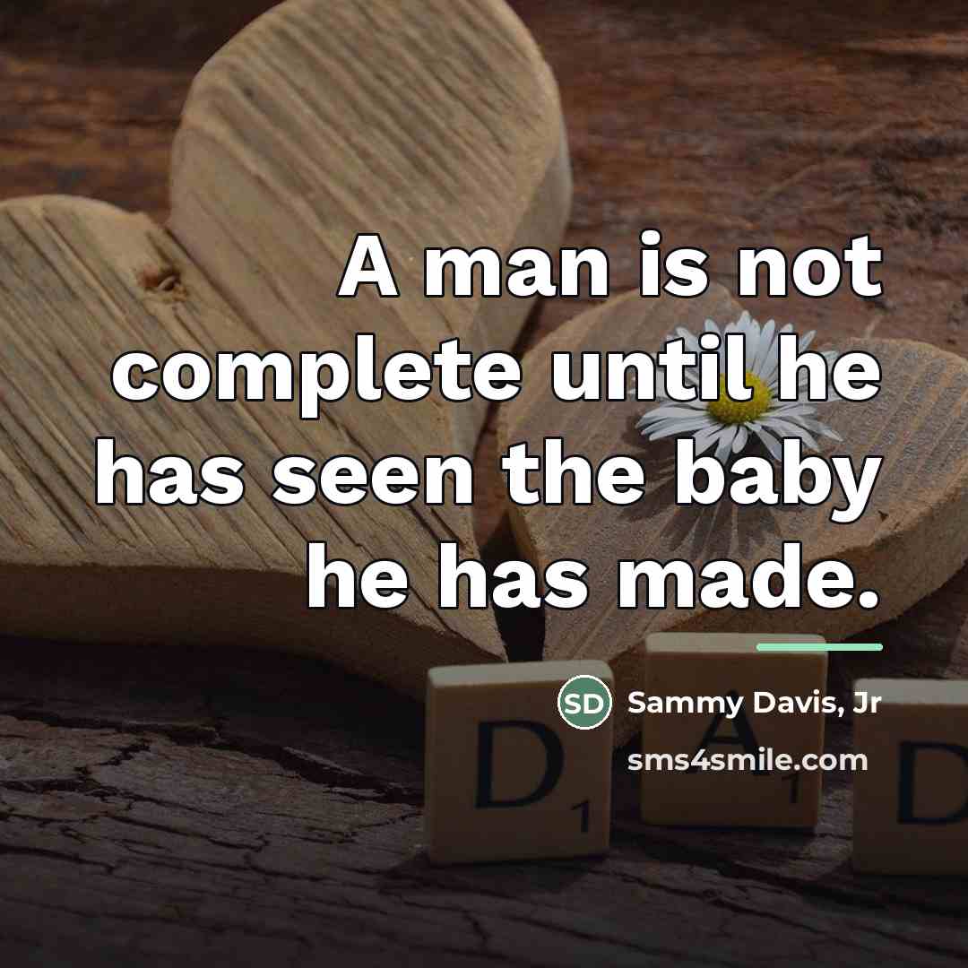 “A man is not complete until he has seen the…” quote by Sammy Davis, Jr