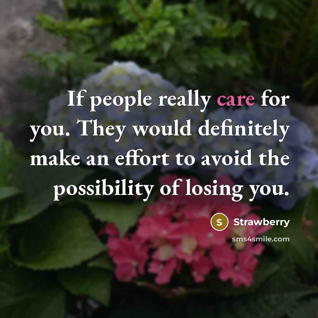 “If people really care for you. They would definitely make…” quote by Strawberry