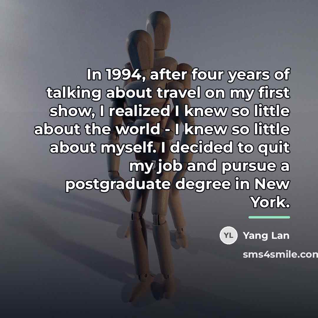 “In 1994, after four years of talking about travel on…” quote by Yang Lan