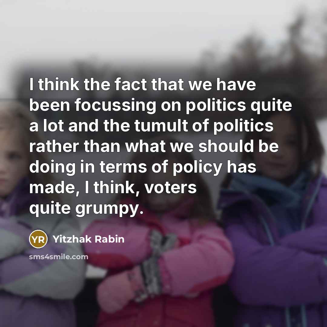 “I think the fact that we have been focussing on…” quote by Yitzhak Rabin