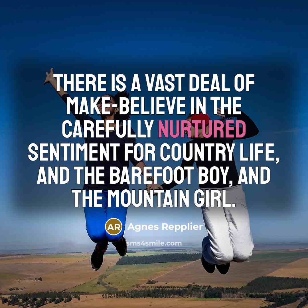 “There is a vast deal of make-believe in the carefully…” quote by Agnes Repplier