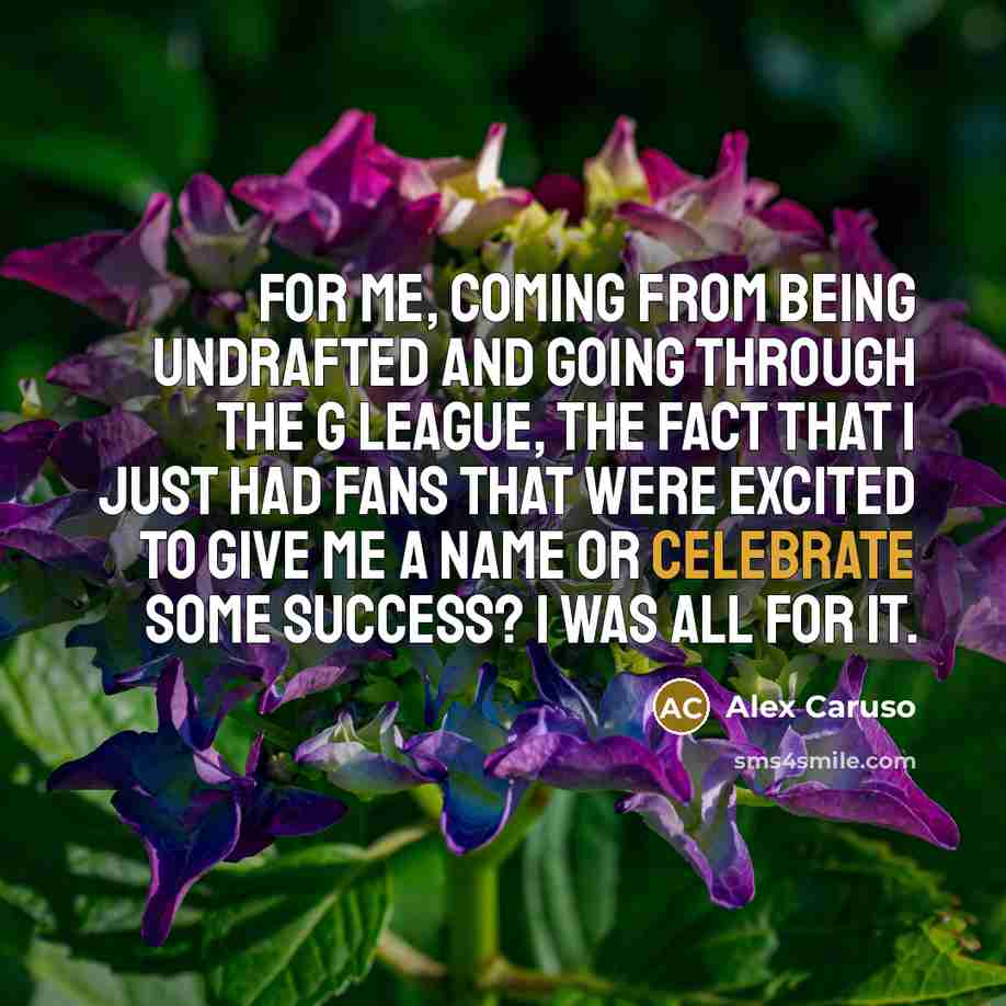 “For me, coming from being undrafted and going through the…” quote by Alex Caruso