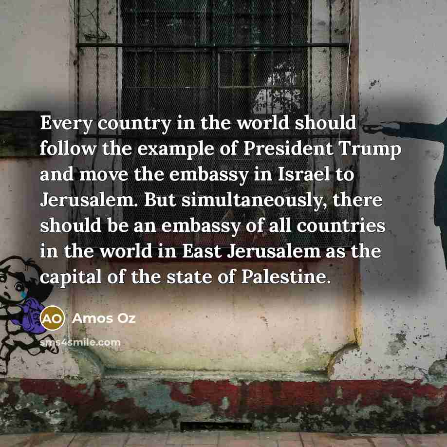 “Every country in the world should follow the example of…” quote by Amos Oz
