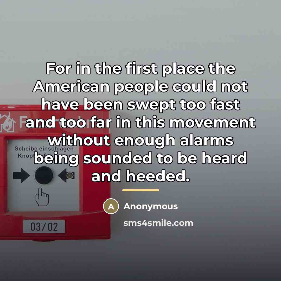 “For in the first place the American people could not…” quote by Anonymous
