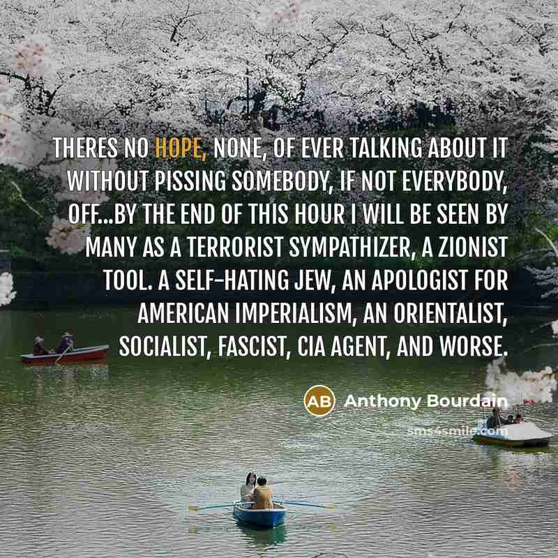 “Theres no hope, none, of ever talking about it without…” quote by Anthony Bourdain