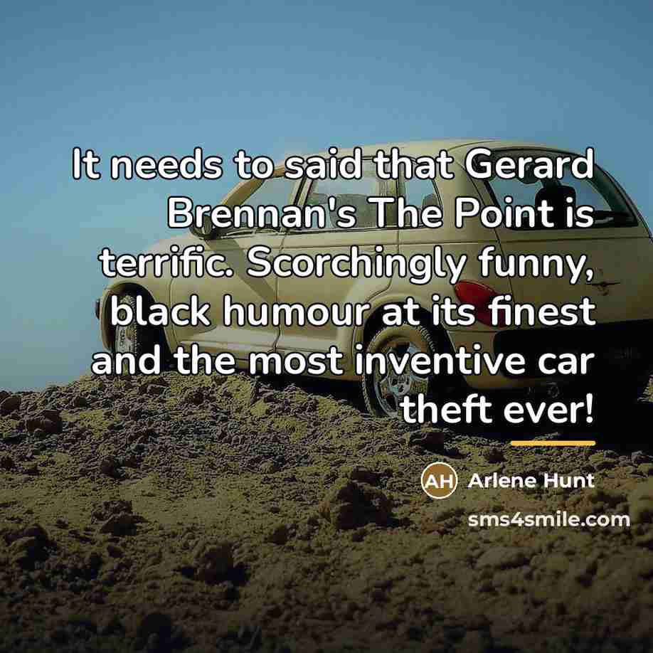 “It needs to said that Gerard Brennan's The Point is…” quote by Arlene Hunt
