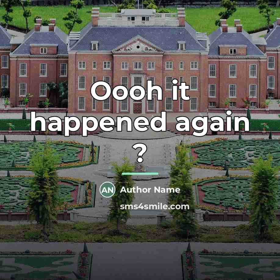 “Oooh it happened again ?…” quote by Author Name
