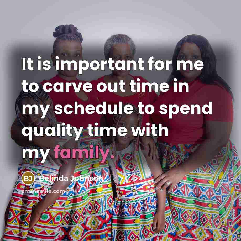 “It is important for me to carve out time in…” quote by Belinda Johnson