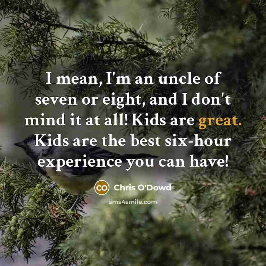 “I mean, I'm an uncle of seven or eight, and…” quote by Chris O'Dowd