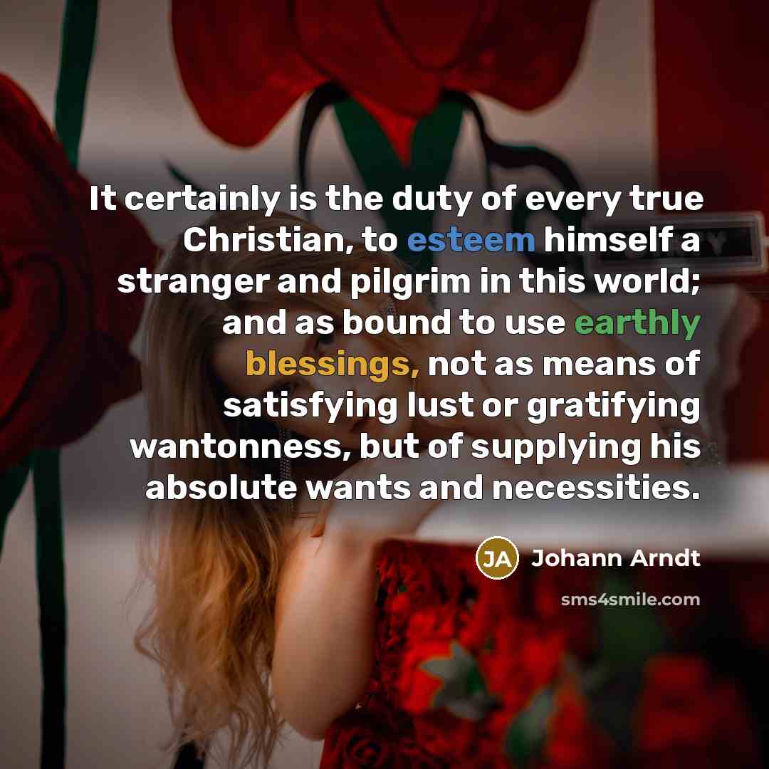 “It certainly is the duty of every true Christian, to…” quote by Johann Arndt