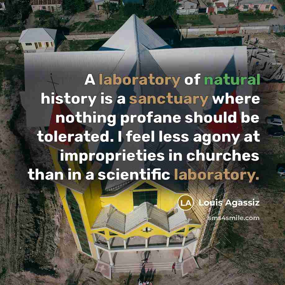 “A laboratory of natural history is a sanctuary where nothing…” quote by Louis Agassiz