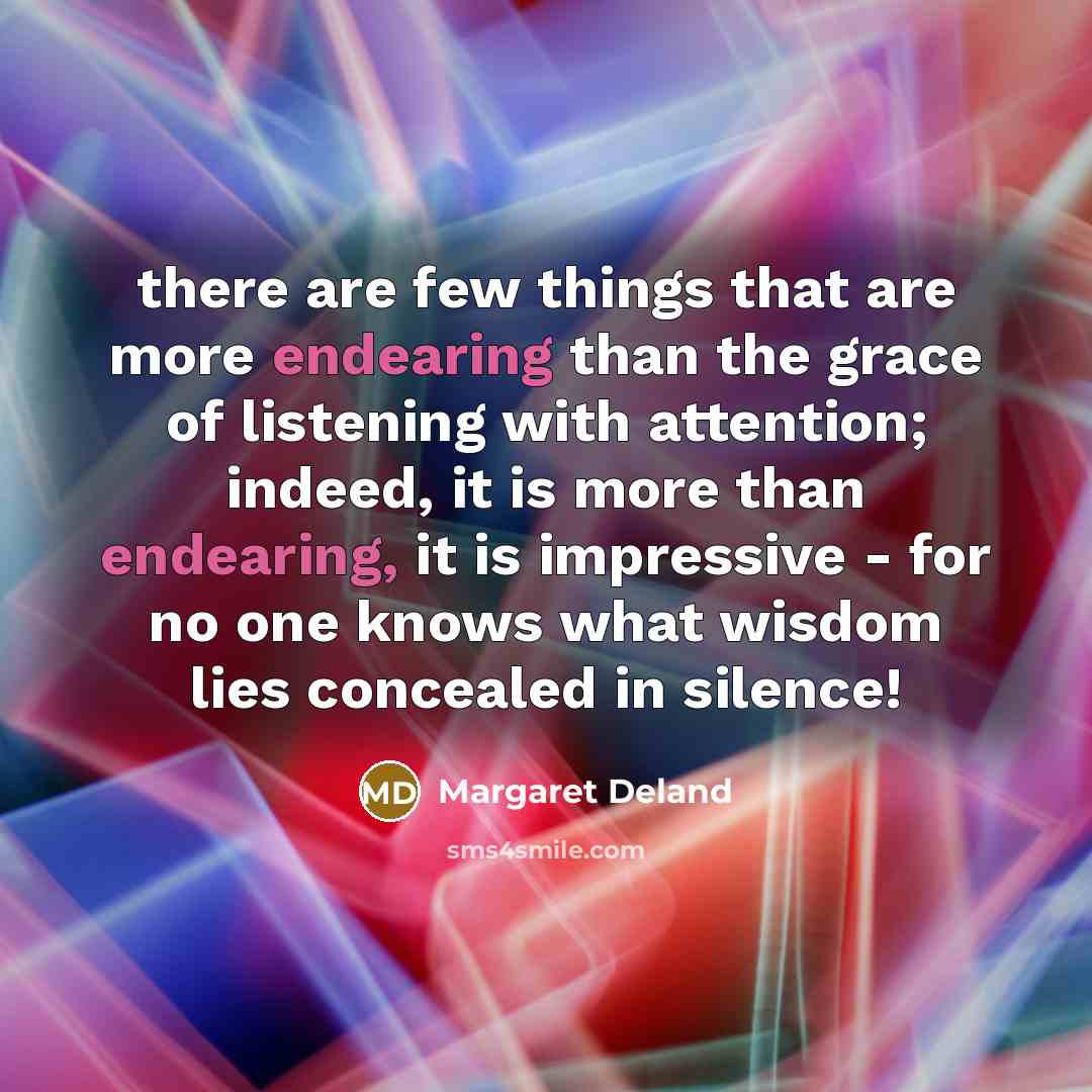 “there are few things that are more endearing than the…” quote by Margaret Deland