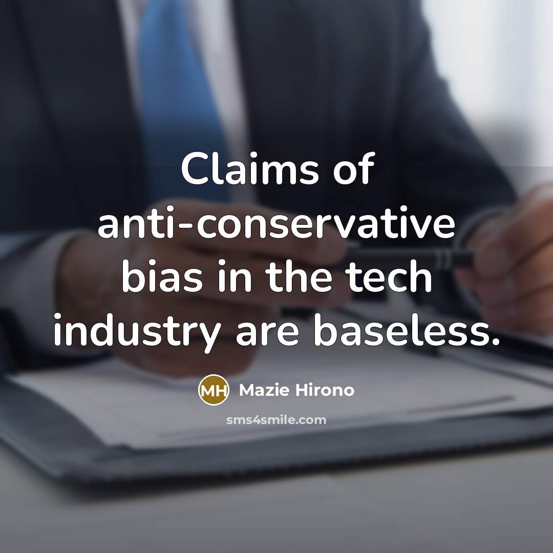 “Claims of anti-conservative bias in the tech industry are baseless.” quote by Mazie Hirono