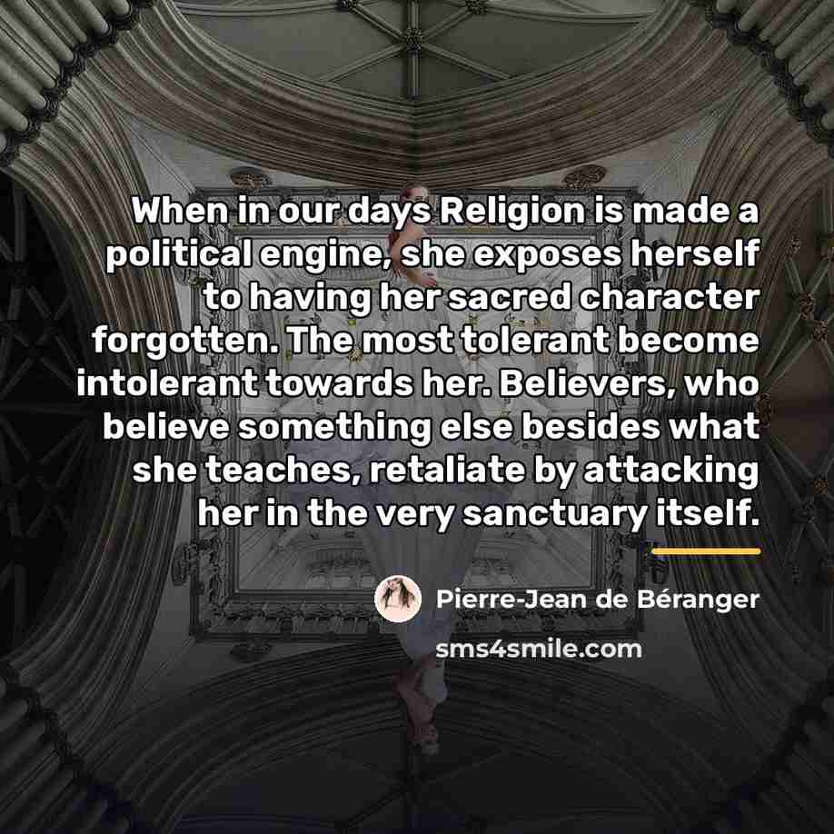 “When in our days Religion is made a political engine,…” quote by Pierre-Jean de Beranger
