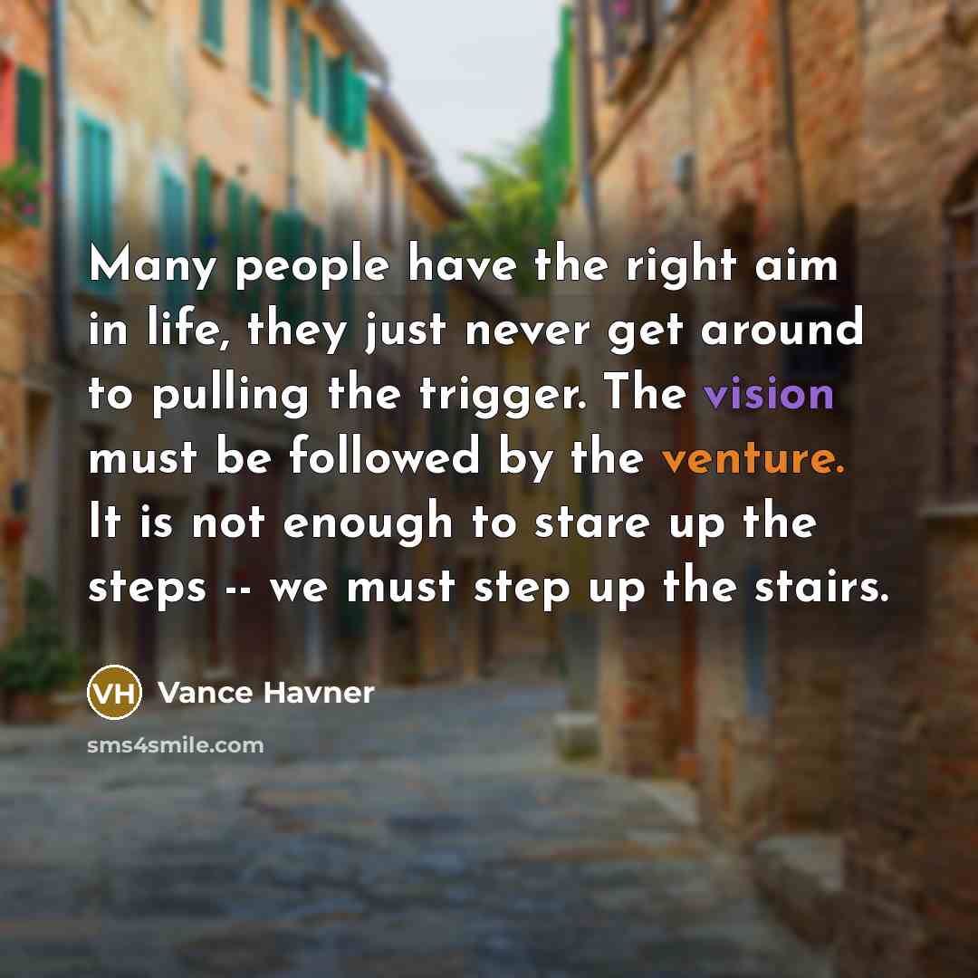 “Many people have the right aim in life, they just…” quote by Vance Havner
