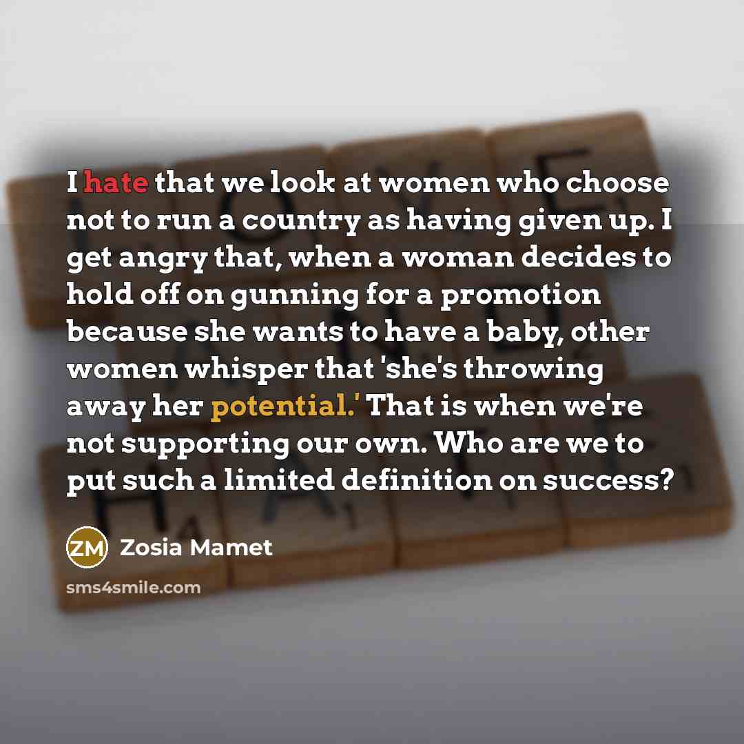 “I hate that we look at women who choose not…” quote by Zosia Mamet