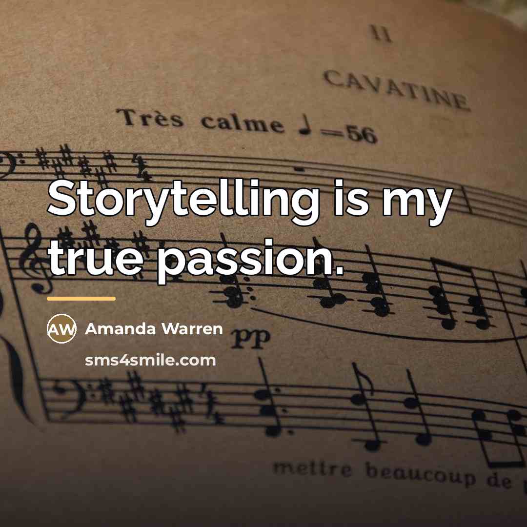 “Storytelling is my true passion.…” quote by Amanda Warren