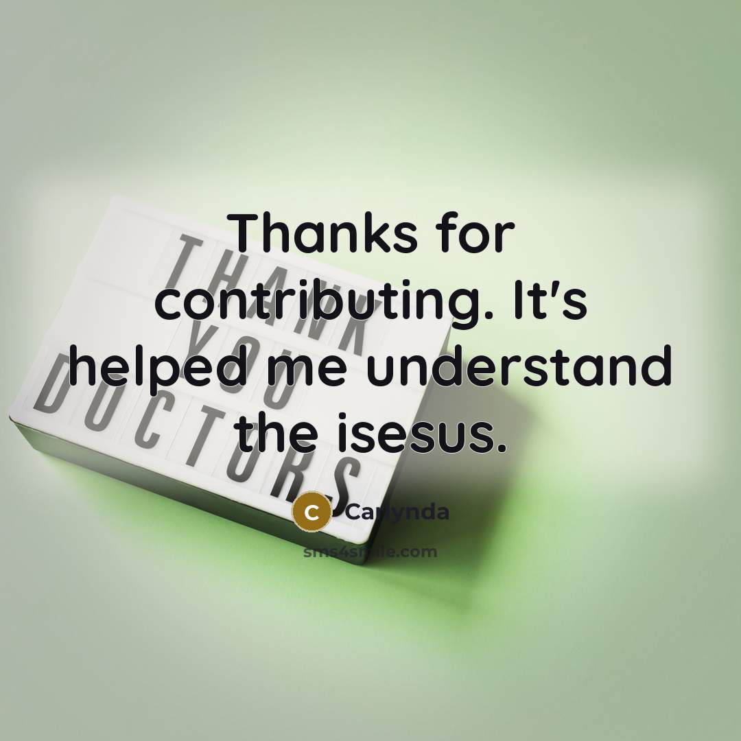 “Thanks for contributing. It's helped me understand the isesus.” quote by Carlynda