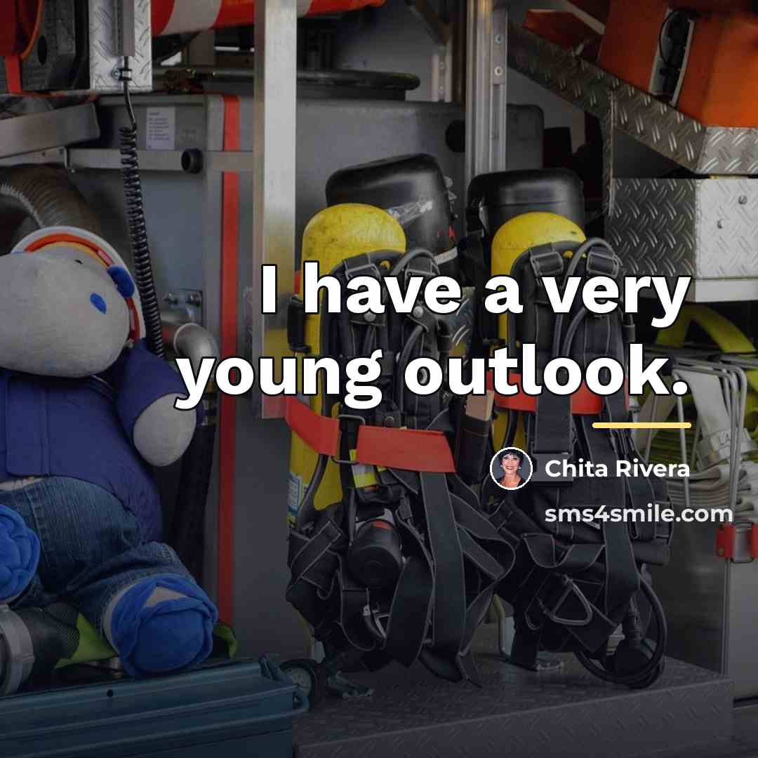 “I have a very young outlook.…” quote by Chita Rivera