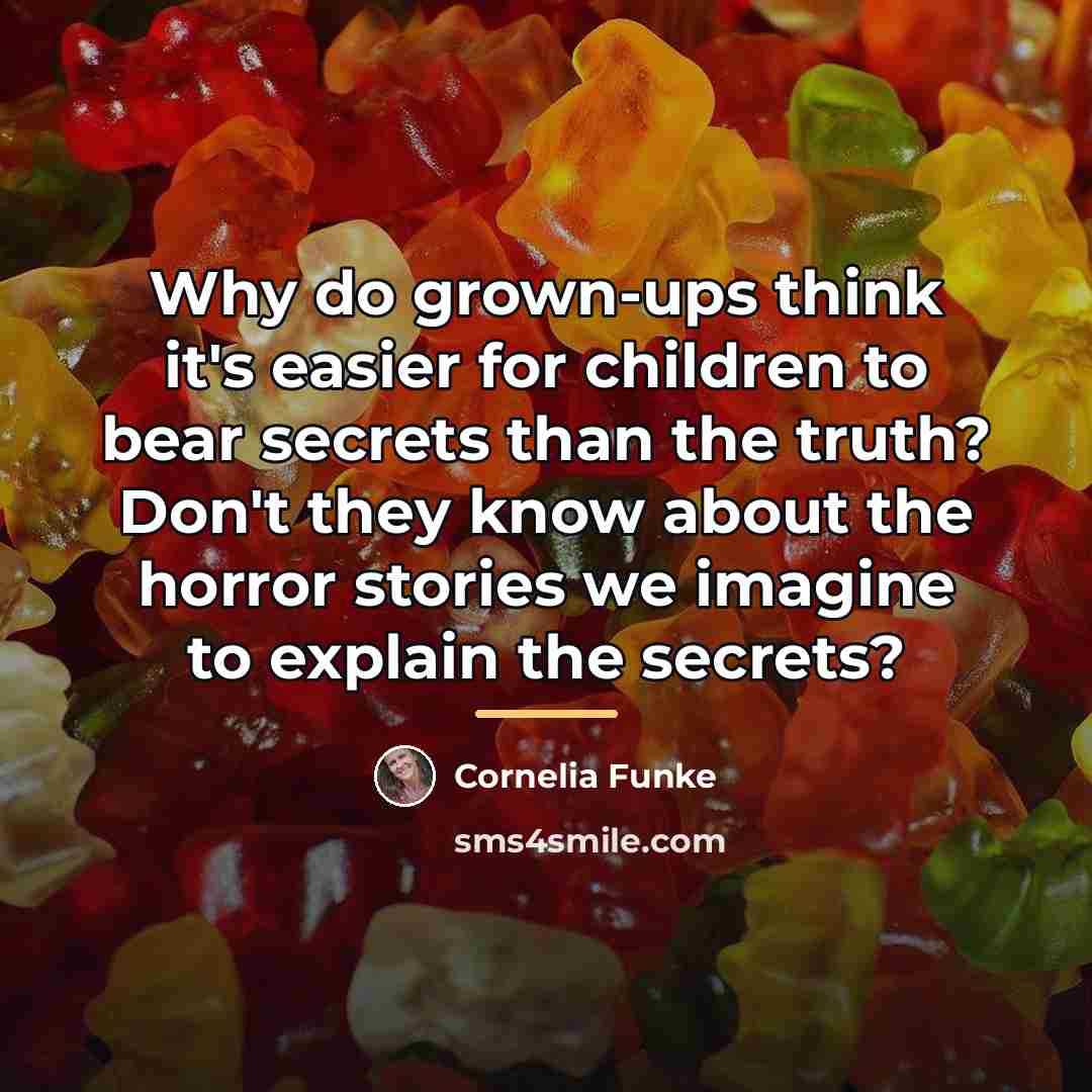 “Why do grown-ups think it's easier for children to bear…” quote by Cornelia Funke