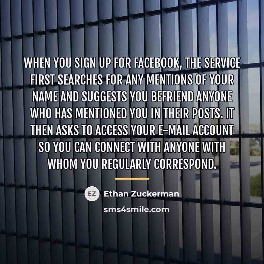 “When you sign up for Facebook, the service first searches…” quote by Ethan Zuckerman