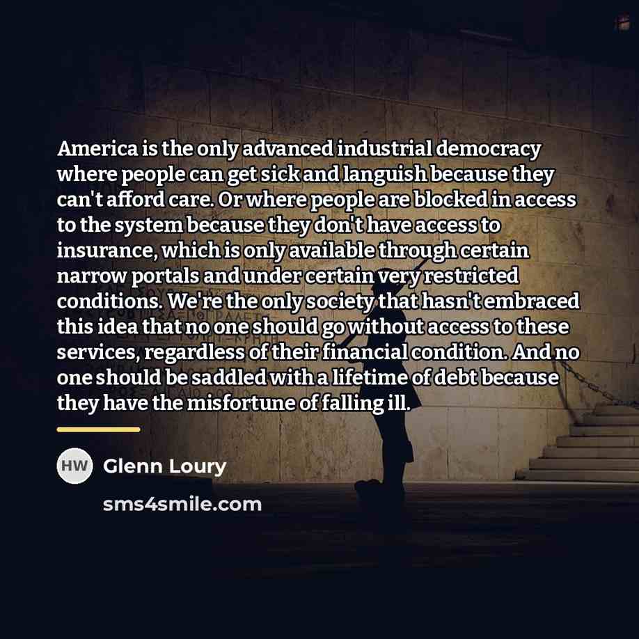 “America is the only advanced industrial democracy where people can…” quote by Glenn Loury