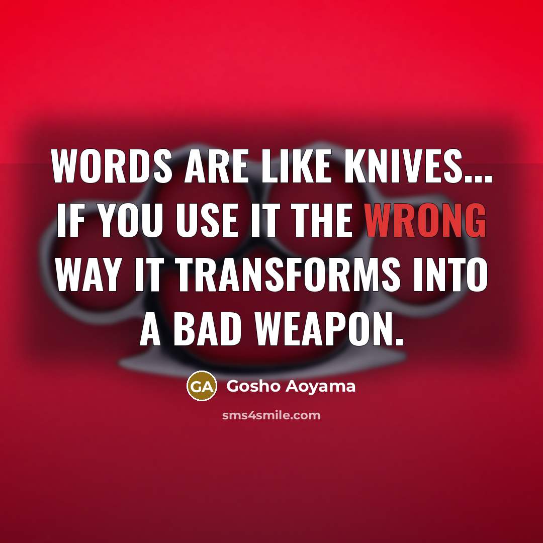 “Words are like knives... If you use it the wrong…” quote by Gosho Aoyama