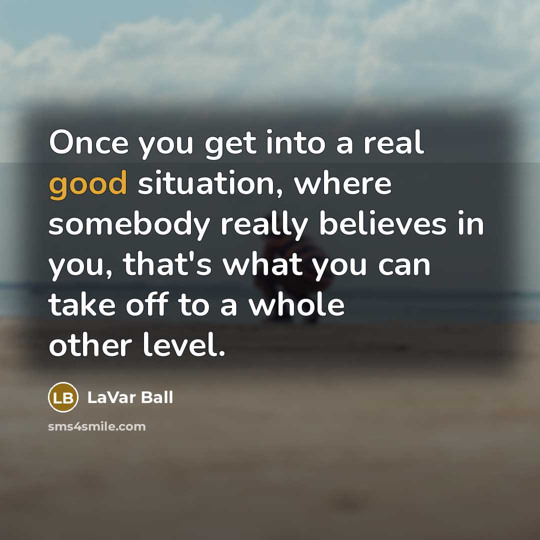 “Once you get into a real good situation, where somebody…” quote by LaVar Ball