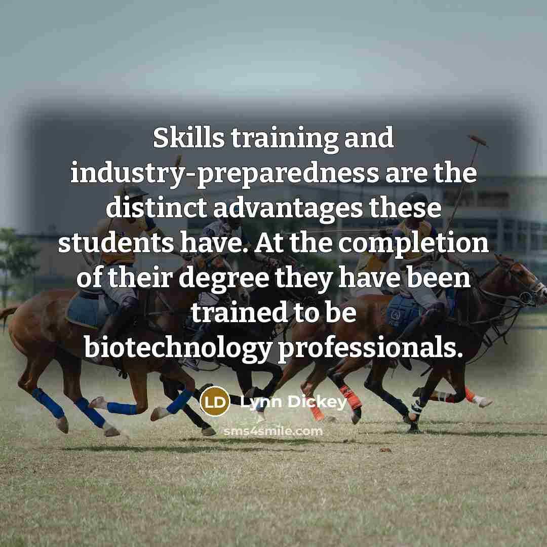 “Skills training and industry-preparedness are the distinct advantages these students…” quote by Lynn Dickey