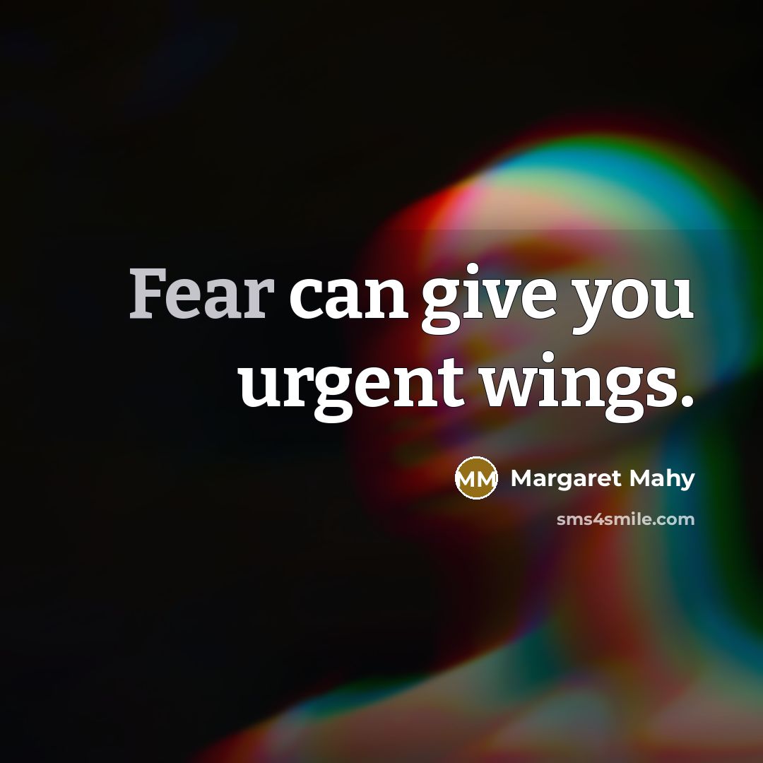 “Fear can give you urgent wings.…” quote by Margaret Mahy