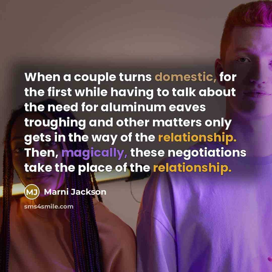 “When a couple turns domestic, for the first while having…” quote by Marni Jackson
