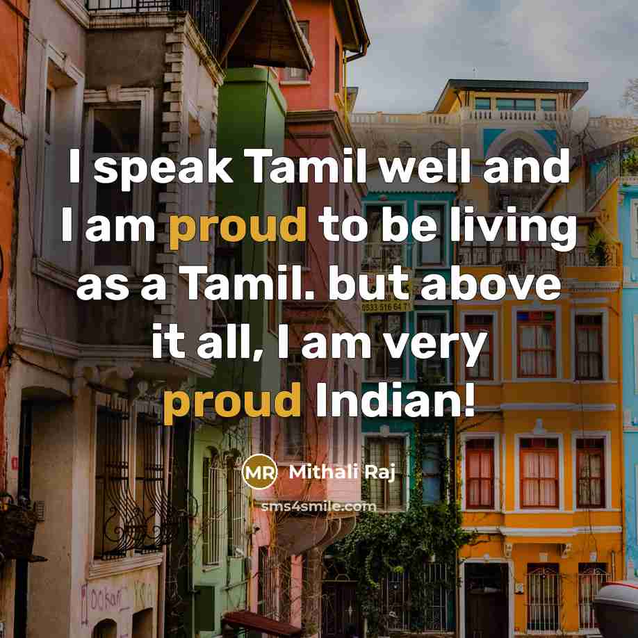 “I speak Tamil well and I am proud to be…” quote by Mithali Raj