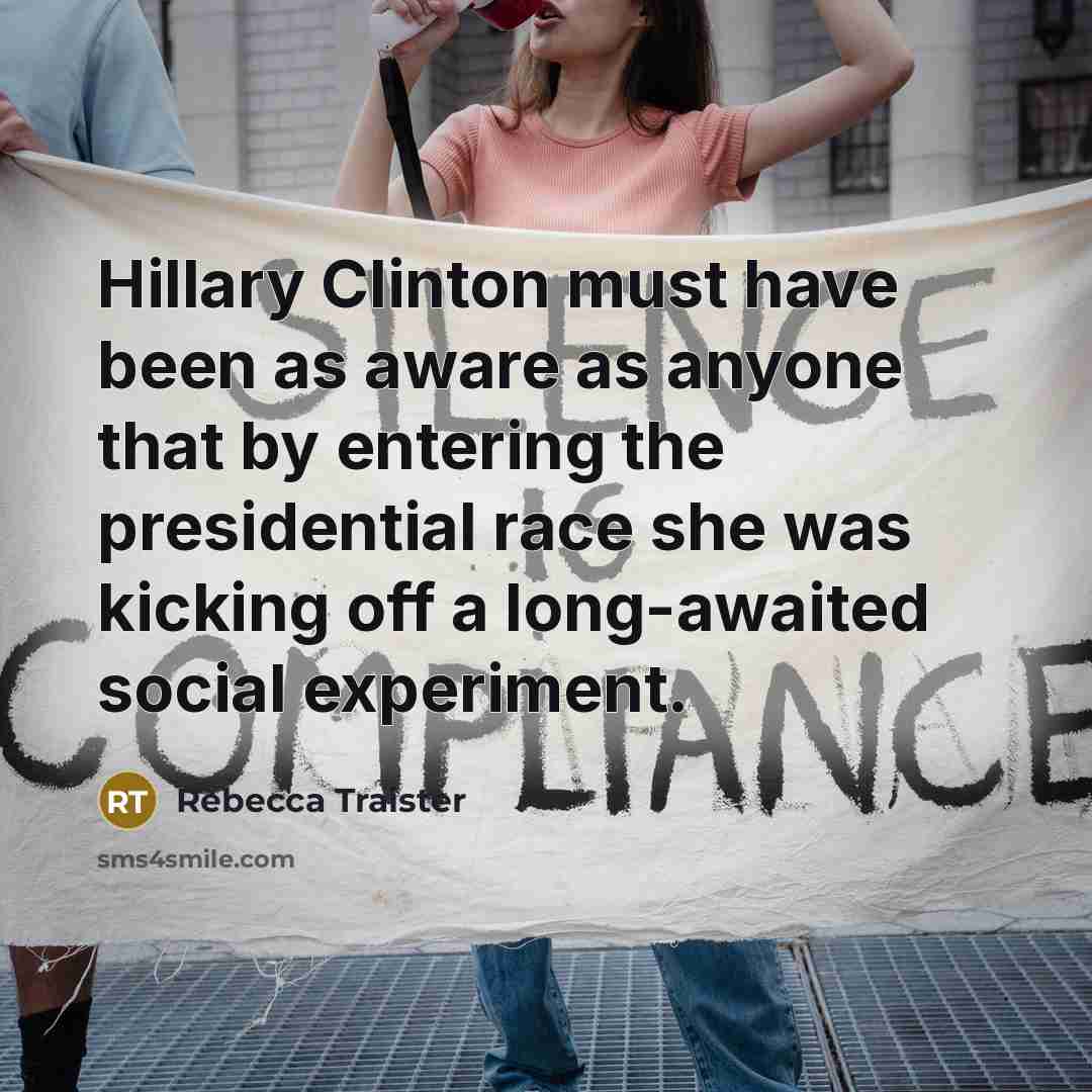 “Hillary Clinton must have been as aware as anyone that…” quote by Rebecca Traister